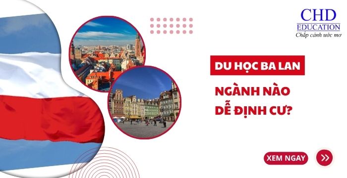 du học ba lan ngành nào dễ định cư