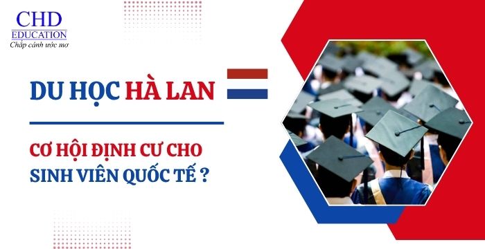 du học hà lan cơ hội định cư