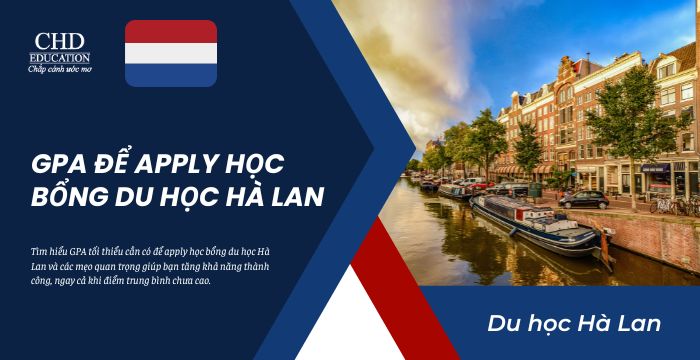 GPA để apply học bổng du học Hà Lan