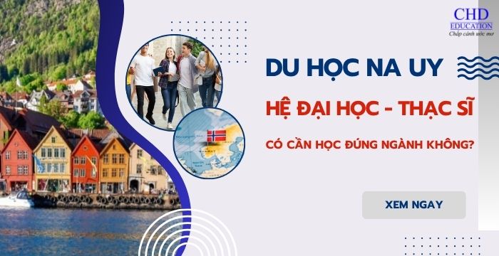 DU HỌC NA UY HỆ CỬ NHÂN VÀ THẠC SĨ – CÓ CẦN HỌC ĐÚNG NGÀNH KHÔNG?