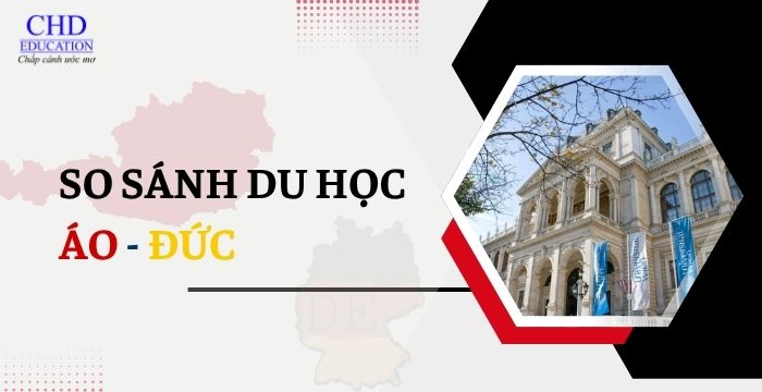 SO SÁNH DU HỌC ÁO VÀ ĐỨC 2025