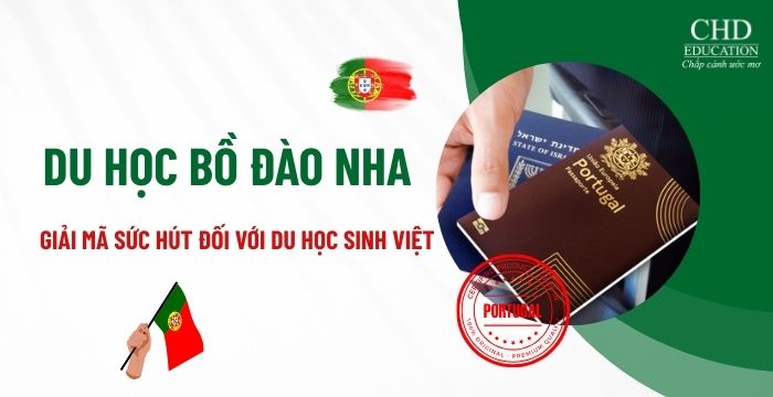 GIẢI MÃ SỨC HÚT DU HỌC BỒ ĐÀO NHA 2025 – LỰA CHỌN MỚI CHO DU HỌC SINH VIỆT