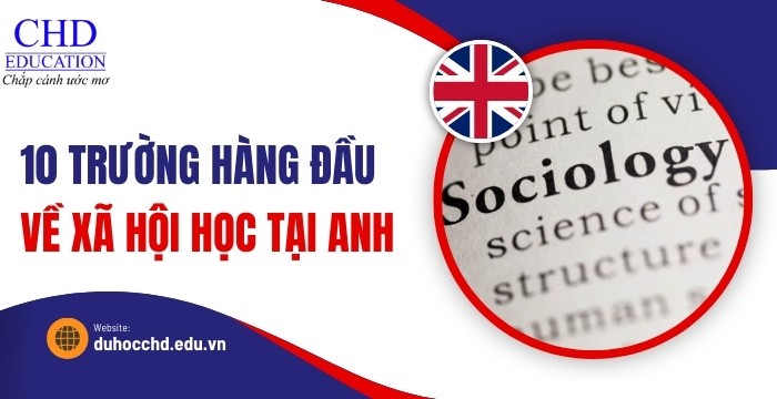 các trường đào tạo ngành Xã hội học tốt nhất tại Anh Quốc