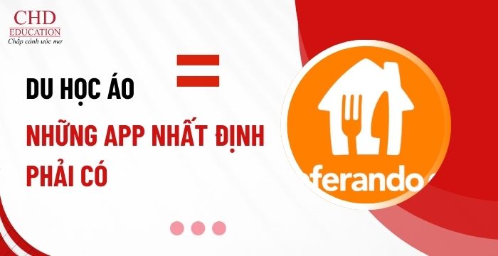DU HỌC ÁO: NHỮNG APP NHẤT ĐỊNH PHẢI CÓ KHI SANG ÁO 2025