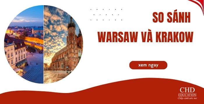 DU HỌC BA LAN: SO SÁNH CHI PHÍ SINH HOẠT & VIỆC LÀM TẠI WARSAW VÀ KRAKOW