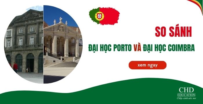 SO SÁNH ĐẠI HỌC PORTO VÀ ĐẠI HỌC COIMBRA
