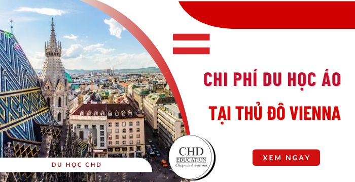 CHI PHÍ DU HỌC ÁO TẠI THỦ ĐÔ VIENNA 2025: HỌC PHÍ, SINH HOẠT, ĂN Ở