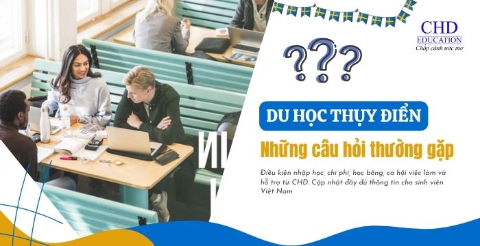 Câu hỏi thường gặp về du học Thụy Điển