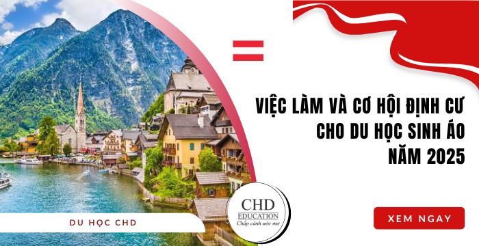 VIỆC LÀM VÀ CƠ HỘI ĐỊNH CƯ CHO DU HỌC SINH ÁO NĂM 2025