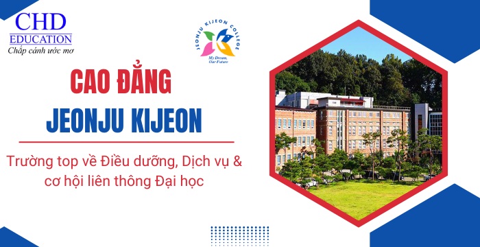 khám phá Cao đẳng Jeonju Kijeon Hàn Quốc