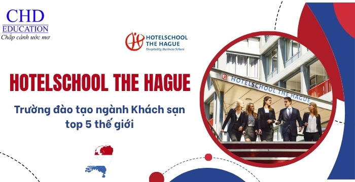 khám phá trường Hotelschool The Hague Hà Lan