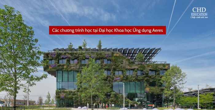 Các chương trình học tại Đại học Khoa học Ứng dụng Aeres