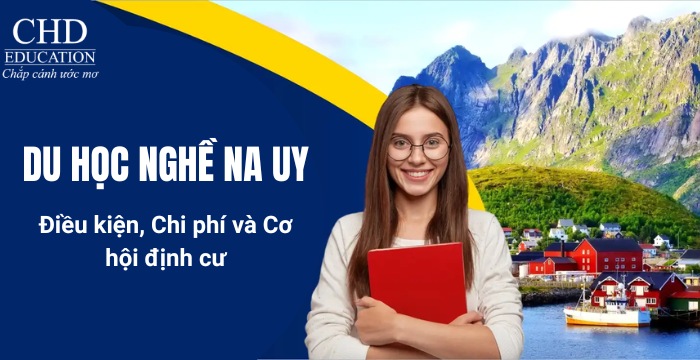 từ A đến Z về du học nghề Na Uy
