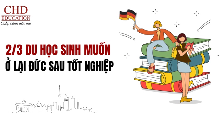 2 phần 3 du học sinh muốn ở lại Đức làm việc sau tốt nghiệp