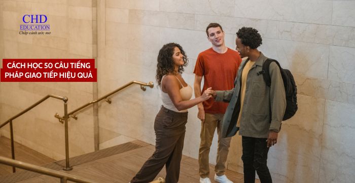 Mẹo học 50 câu tiếng Pháp này hiệu quả
