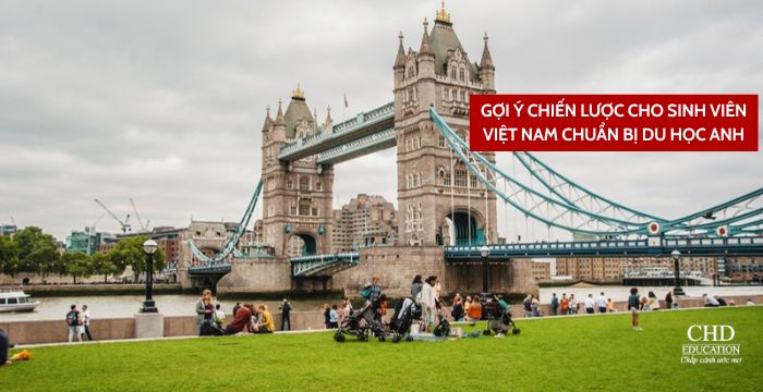 CHD gợi ý chiến lược cho sinh viên Việt Nam chuẩn bị du học Anh