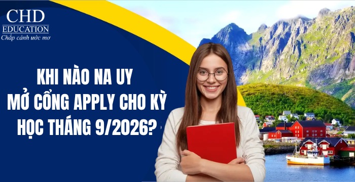 khi nào Na Uy mở cổng apply du học kỳ tháng 9 năm 2026