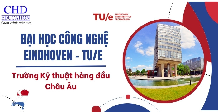 khám phá Đại học Công nghệ Eindhoven Hà Lan