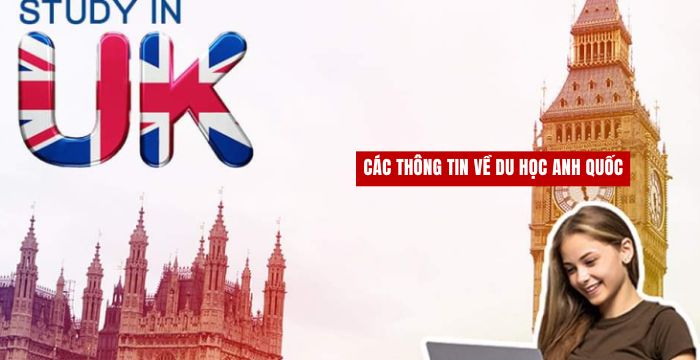 Những thông tin cơ bản về du học Anh