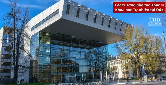 Các trường tiêu biểu đào tạo Thạc sĩ Khoa học Tự nhiên tại Đức