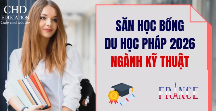 săn học bổng du học Pháp ngành Kỹ thuật