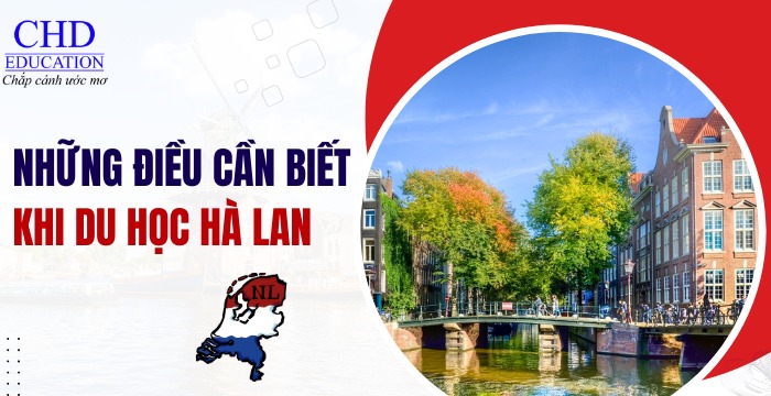 những điều cần biết trước khi du học hà lan
