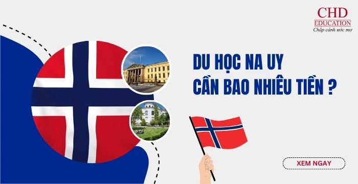 DU HỌC NA UY CẦN BAO NHIÊU TIỀN?