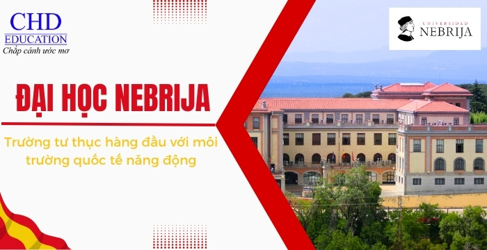 khám phá Đại học Nebrija Tây Ban Nha