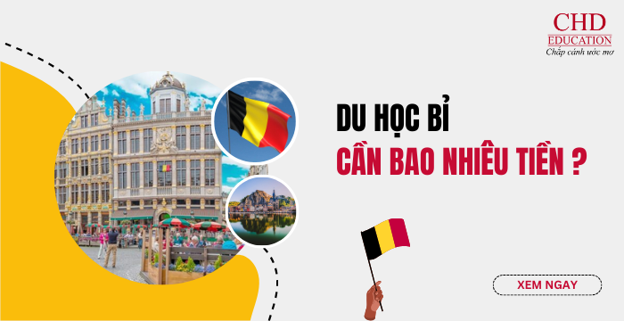 DU HỌC BỈ CẦN BAO NHIÊU TIỀN?