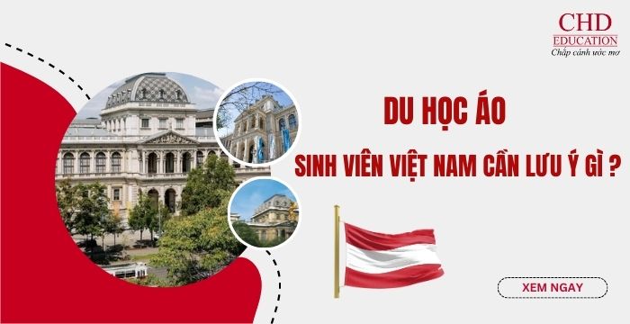 DU HỌC ÁO 2026 SINH VIÊN VIỆT NAM CẦN LƯU Ý GÌ?