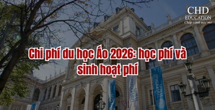 Chi phí du học Áo 2026: học phí và sinh hoạt phí