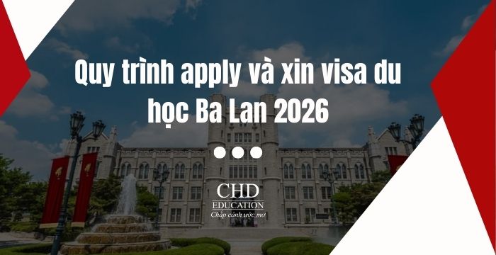 Quy trình apply và xin visa du học Ba Lan 2026