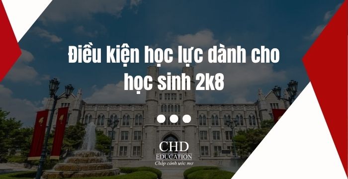 Điều kiện học lực dành cho học sinh 2k8