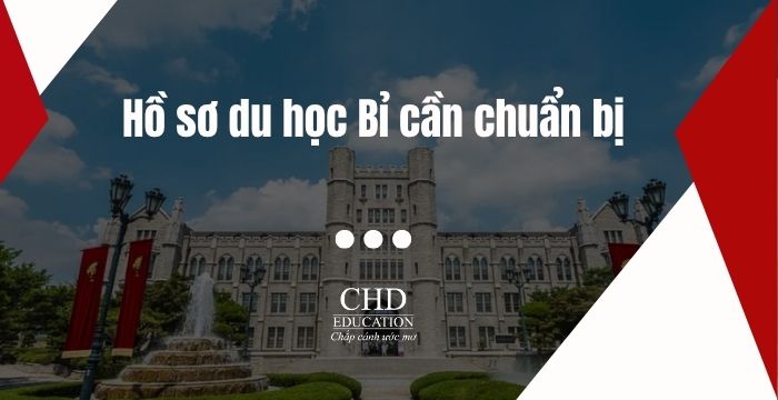 Hồ sơ du học Bỉ cần chuẩn bị