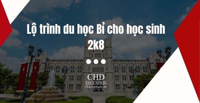 Lộ trình du học Bỉ cho học sinh 2k8