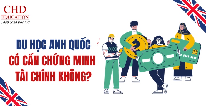 du học anh có cần chứng minh tài chính không