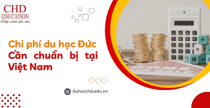 chi phí du học Đức cần chuẩn bị tại Việt Nam