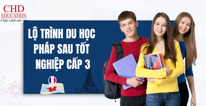 lộ trình du học Pháp sau tốt nghiệp cấp 3 học dự bị hay vào thẳng đại học