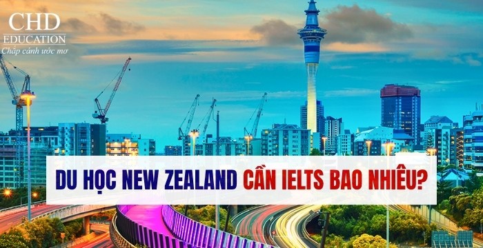 du học New Zealand cần IELTS bao nhiêu