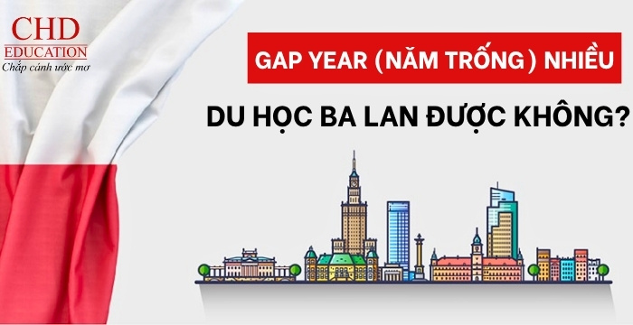 gap year nhiều có du học Ba Lan được không
