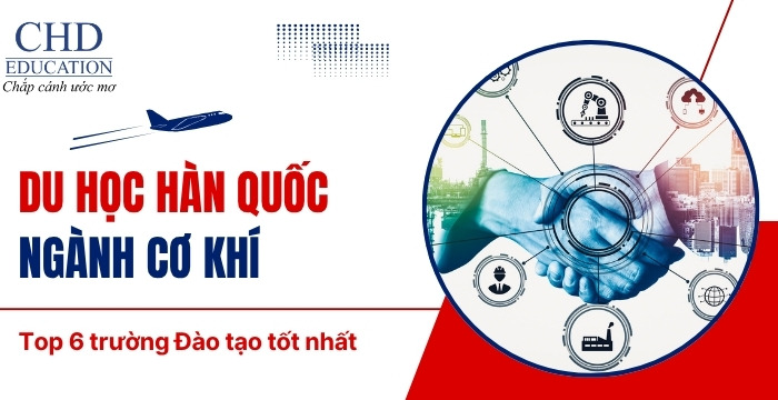du học Hàn Quốc ngành cơ khí nên chọn trường nào