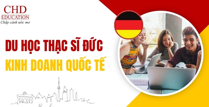 du học thạc sĩ Đức ngành kinh doanh quốc tế