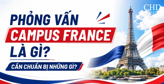 phỏng vấn Campus France cần chuẩn bị những gì