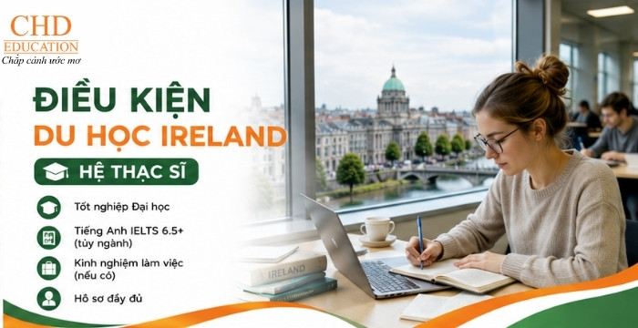 điều kiện du học Ireland hệ thạc sĩ