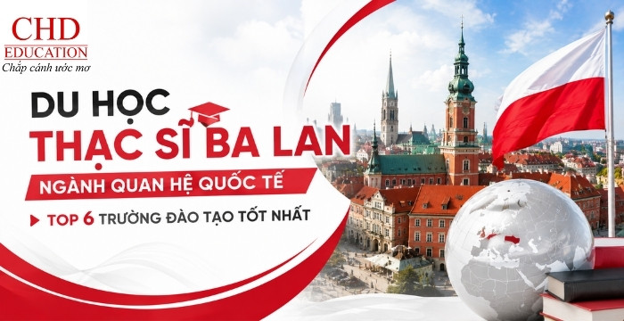 Du học Thạc sĩ Ba Lan ngành Quan hệ quốc tế chọn trường nào