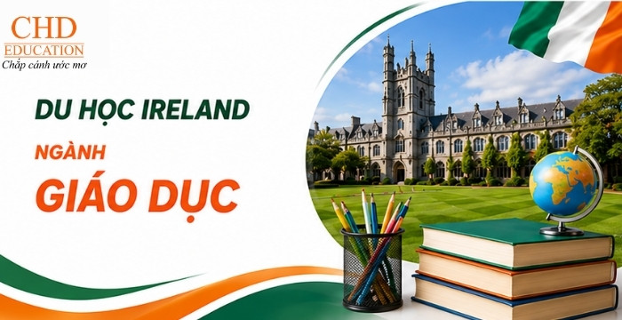 Du học Ireland ngành Giáo dục chọn trường nào
